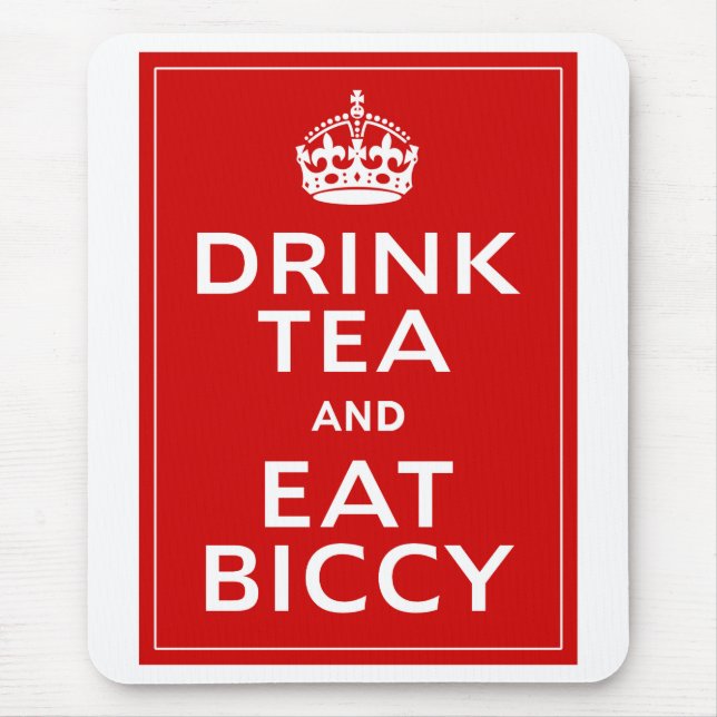 Drink Tea and Eat Biccy ~ British Fun Mouse Mat (Front)