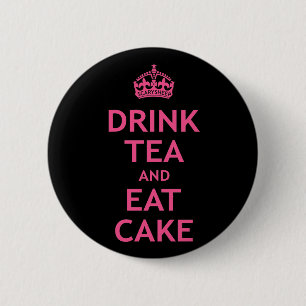 Drink Tea and Eat Cake 6 Cm Round Badge