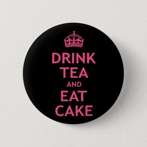 Image of Drink Tea and Eat Cake 6 Cm Round Badge
