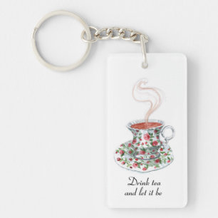 Drink tea and let it be slogan quote, vintage cup key ring