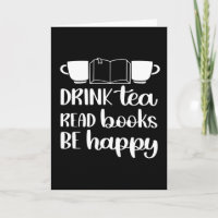Drink Tea Read Book Be Happy