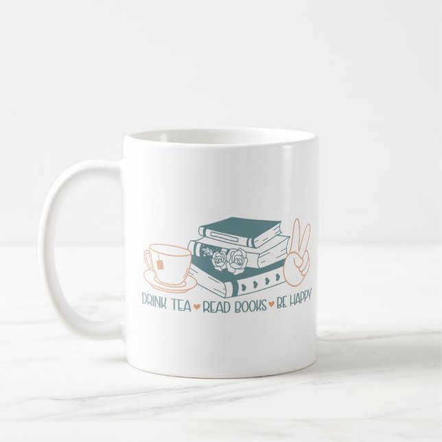 Drink Tea Read Books Be Happy Coffee Mug (Left)