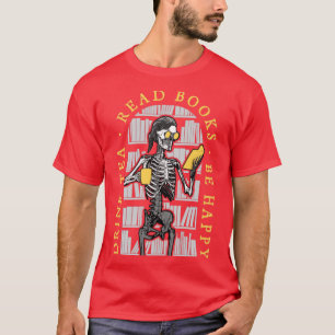 Drink Tea Read Books Be Happy Librarian Halloween T-Shirt