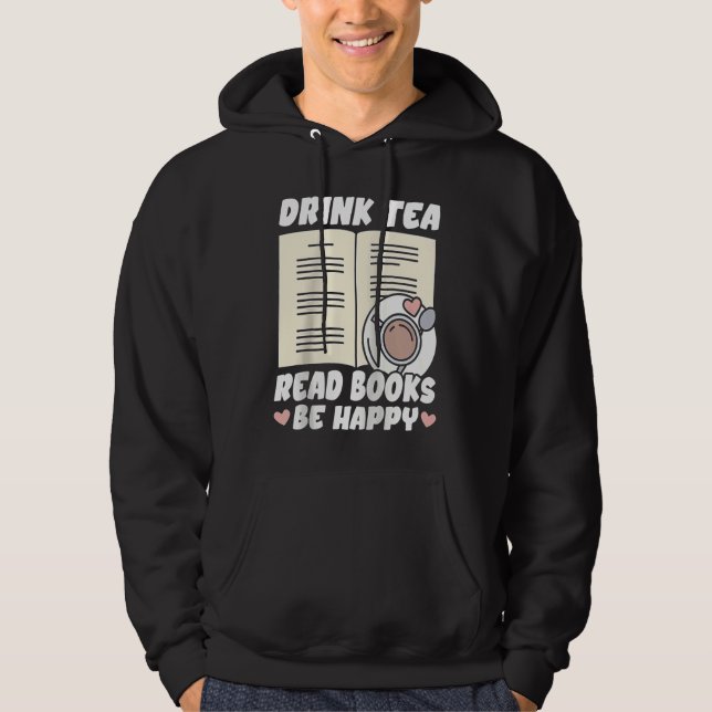Drink Tea Read Books Be Happy Raglan Baseball Hoodie (Front)