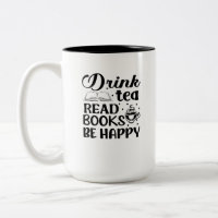 Drink tea, read books, be happy