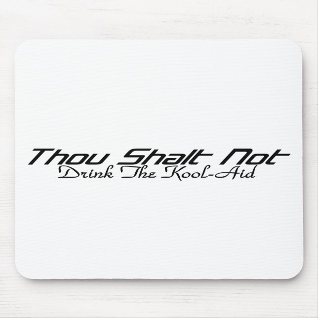 Drink The Kool-Aid Mouse Mat (Front)