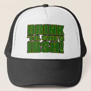 Drink 'til She's Irish Hat