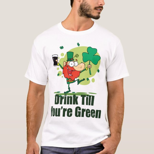 Drink Till You're Green Leprechaun T Shirt (Front)