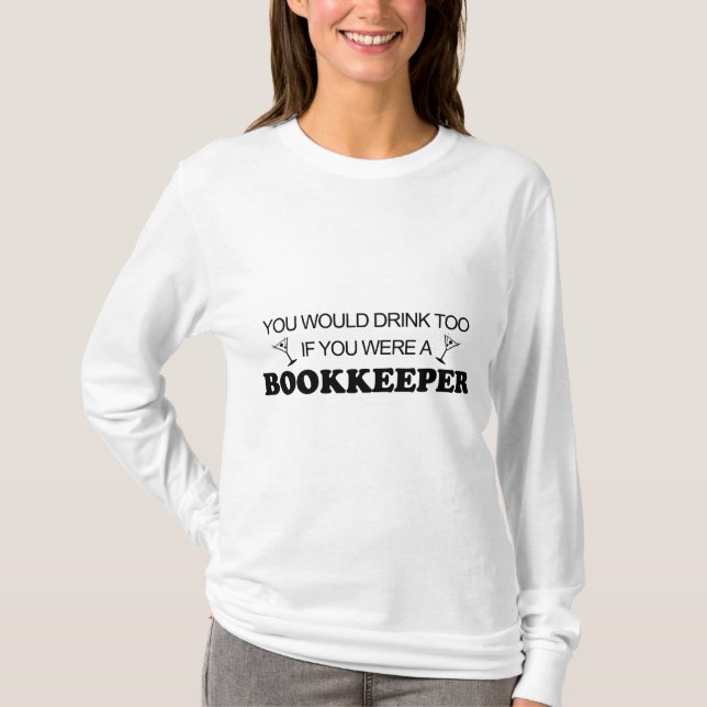 Drink Too - Bookkeeper T-Shirt (Front)