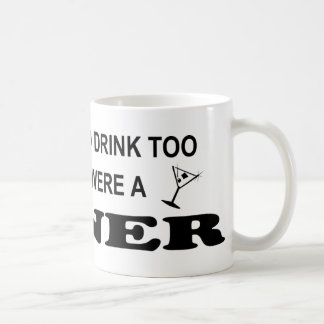 Drink Too Coffee Mug