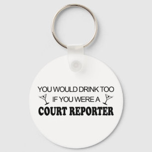 Drink Too - Court Reporter Key Ring