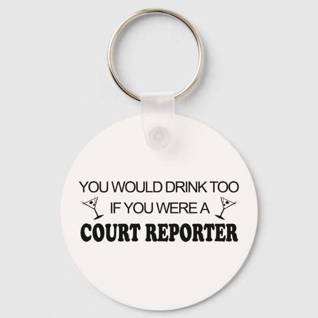 Drink Too - Court Reporter Key Ring (Front)