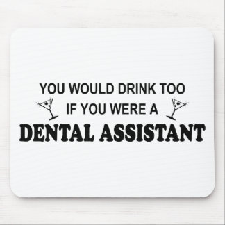 Drink Too - Dental Assistant Mouse Mat