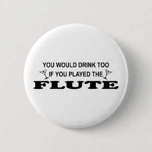 Drink Too - Flute 6 Cm Round Badge