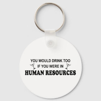 Drink Too - Human Resources Key Ring