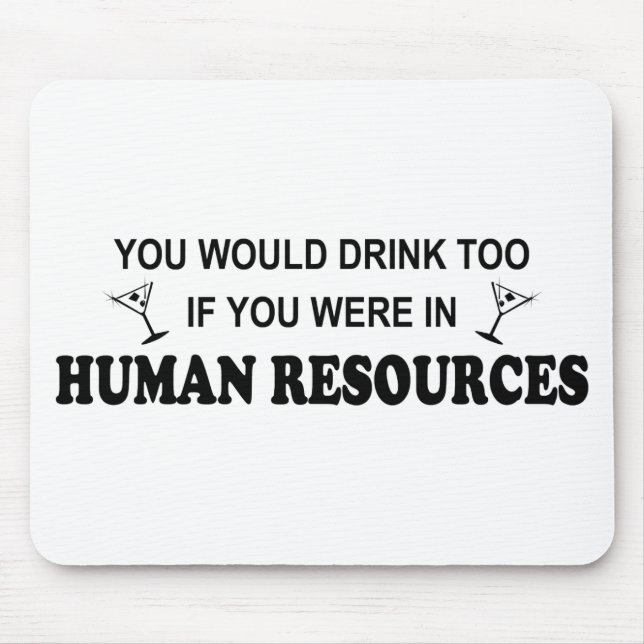 Drink Too - Human Resources Mouse Mat (Front)