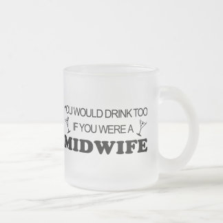 Drink Too - Midwife Frosted Glass Coffee Mug