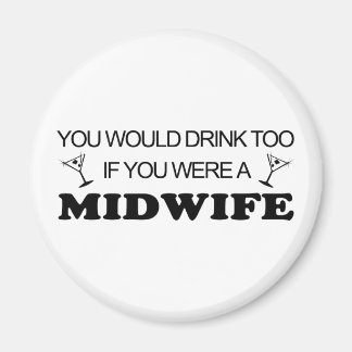 Drink Too - Midwife Magnet