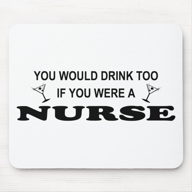 Drink Too - Nurse Mouse Mat (Front)