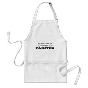 Drink Too - Painter Standard Apron