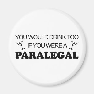 Drink Too - Paralegal Magnet