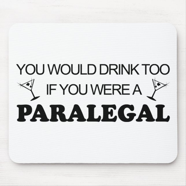 Drink Too - Paralegal Mouse Mat (Front)