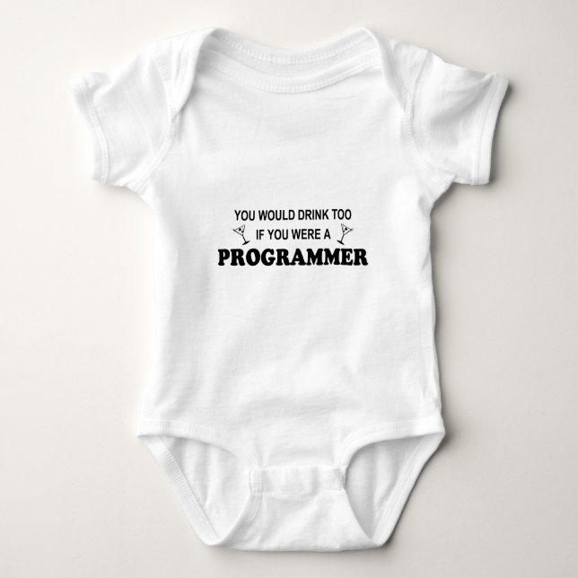 Drink Too - Programmer Baby Bodysuit (Front)