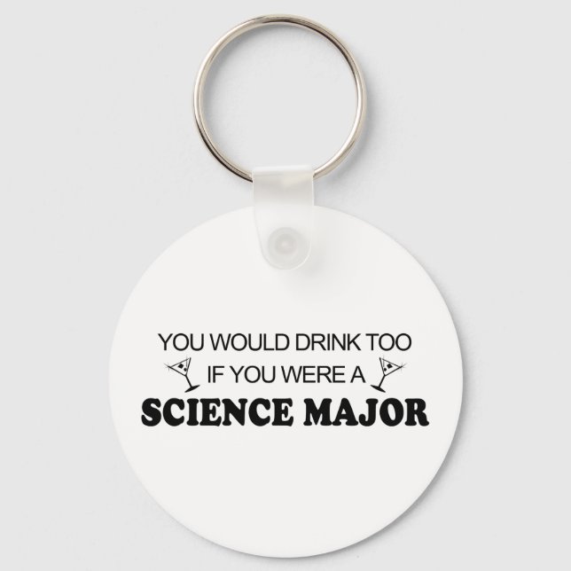 Drink Too - Science Major Key Ring (Front)