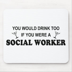 Drink Too - Social Worker Mouse Mat