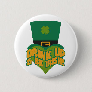 "Drink Up & Be Irish!" buttons