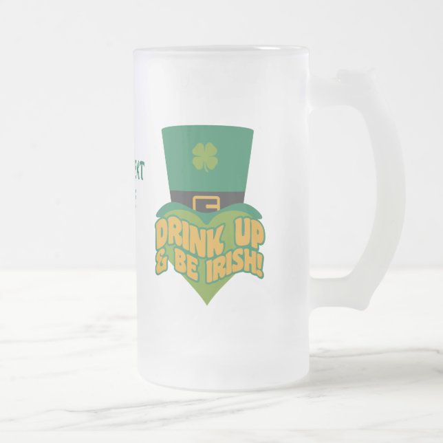 "Drink Up & Be Irish!" custom mugs (Right)
