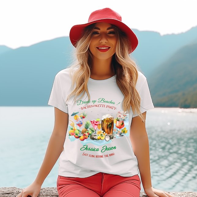 Drink Up Beaches Cocktail Fruit Bachelorette Party T-Shirt (Drink Up Beaches Cocktail Fruit Bachelorette Party T-Shirt)
