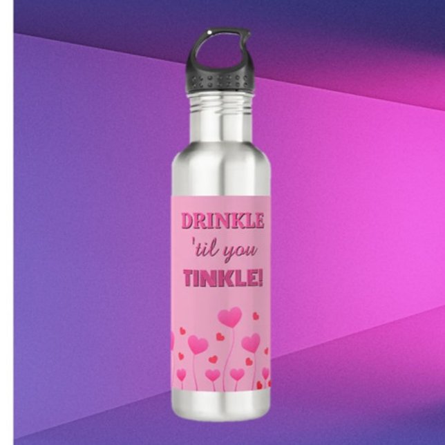 Drink up! Fun loving pretty   710 Ml Water Bottle (Creator Uploaded)