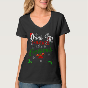 Drink Up Grinches It S Christmas Designs For Wine T-Shirt