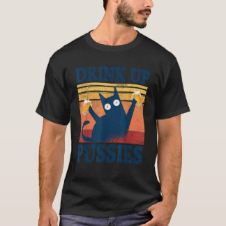 Drink Up Pussies Tee Funny Drinking Cat Outfit Top