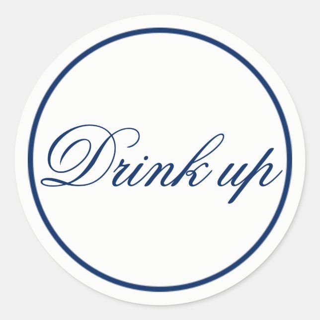 Drink Up Wedding Favour & Welcome Bag Sticker-Navy Classic Round Sticker (Front)