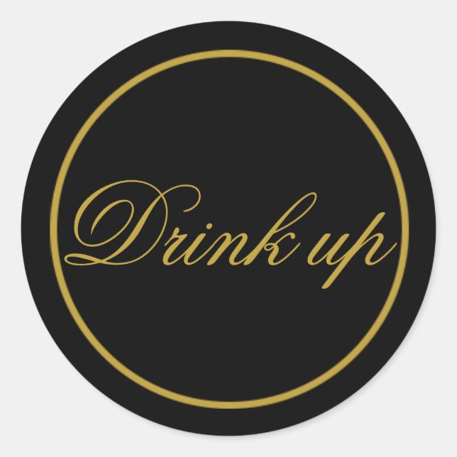 Drink Up Wedding Sticker Black Gold (Front)