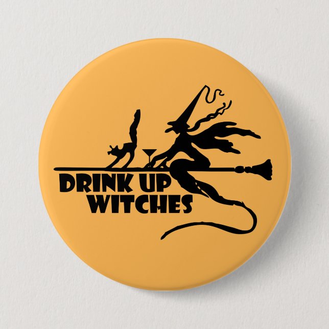 Drink Up Witches 7.5 Cm Round Badge (Front)