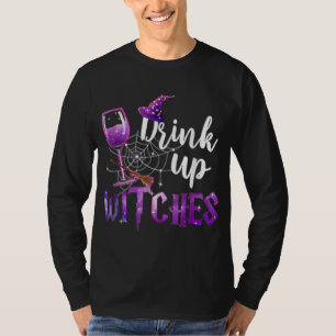 Drink Up Witches For Halloween Drinking Drinker T-Shirt