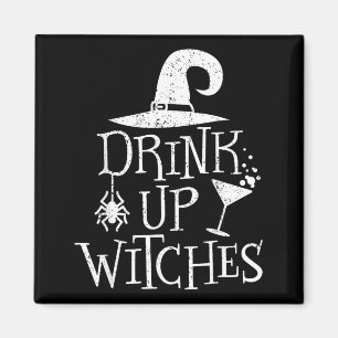 Drink Up Witches Funny Halloween Party Magnet