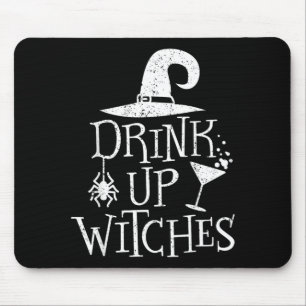 Drink Up Witches Funny Halloween Party Mouse Mat