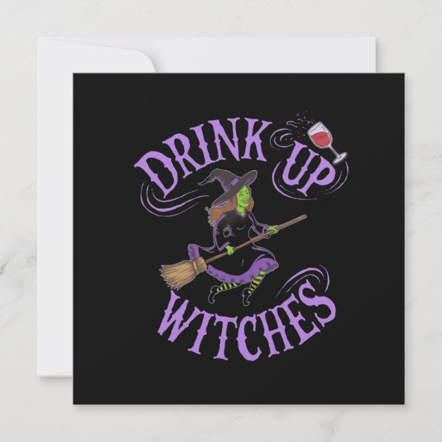 Drink Up Witches Funny Halloween Party Vibes  Invitation (Front)