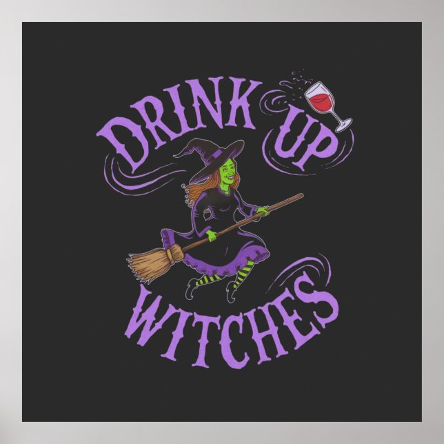 Drink Up Witches Funny Halloween Party Vibes  Poster (Front)