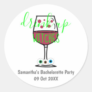 Drink Up Witches Halloween Bachelorette Classic Round Sticker