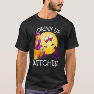 Drink up Witches  Halloween Wine Cat Funny T-Shirt