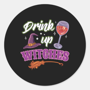 Drink Up Witches Halloween Wine Drinking Shir Classic Round Sticker