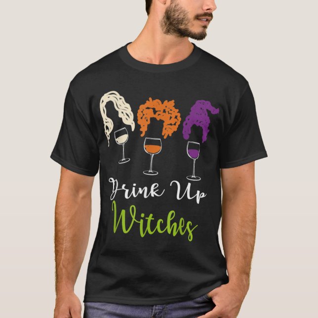Drink Up Witches Halloween Women Hallowine Wine Lo T-Shirt (Front)
