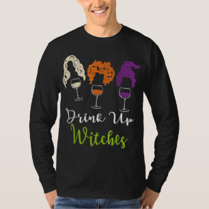 Drink Up Witches Halloween Women Hallowine Wine Lo T-Shirt