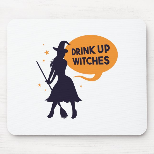 Drink Up Witches Mouse Mat (Front)