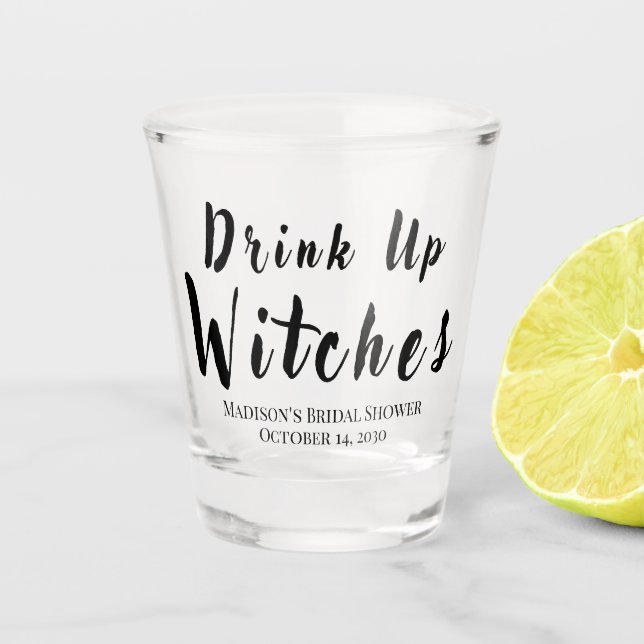 Drink Up Witches October Bachelorette Party Shot Glass (Front)